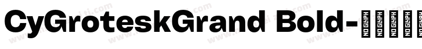 CyGroteskGrand Bold字体转换
